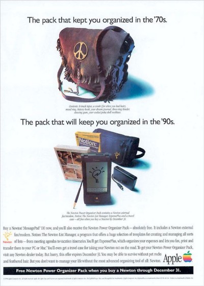 An advert for Apple's Newton. The top shows a packpack, and the tagline "the pack that kept you organized in the 70s." The bottom is a picture of the Newton, and the tagline: "The pack that will keep you organized in the 90s."