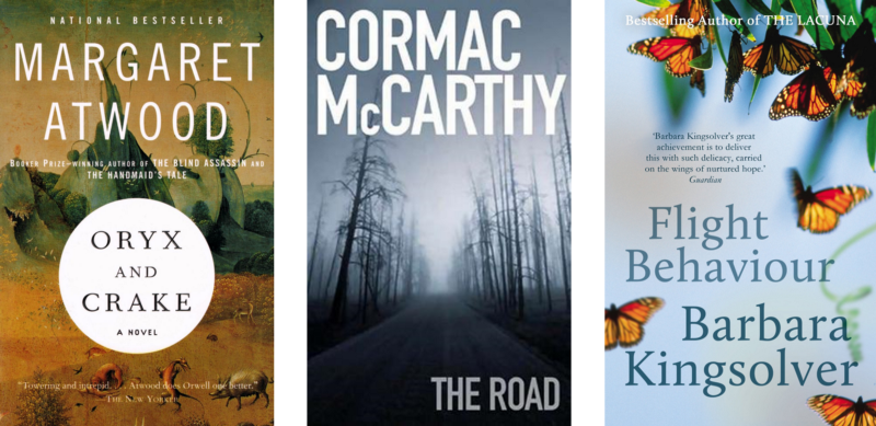 The book covers for Margaret Atwood's "Oryx and Crake," Cormac McCarthy's "The Road," and "Barbara Kingsolver's "Flight Behaviour."