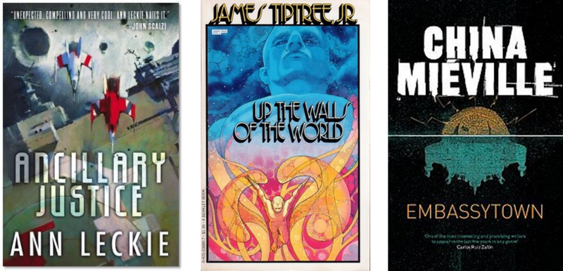The book covers for Ann Leckie's "Ancillary Justice," James Tiptree Jr's "Up The Walls Of The World," and China Mieville's "Embassytown."