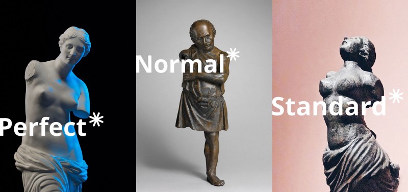 Three classical statues with the words "perfect," "normal," and "standard" superimposed over them